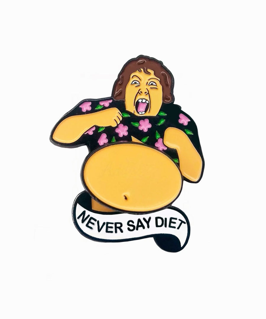 NEVER SAY DIET PIN